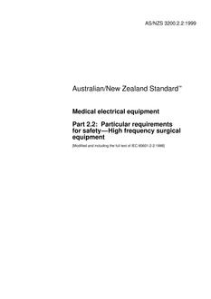 AS/NZS 3200.2.2: 10/05/1999 Medical electrical equipment, Part 2.2: Particular requirements for safety – High frequency surgical equipment
