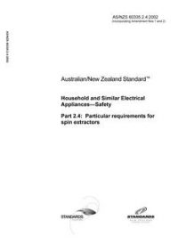 AS/NZS 60335.2.4: 11/22/2002 Household and Similar Electrical Appliances – Safety, Part 2.4: Particular requirements for spin extractors