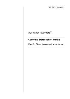 AS 2832.3: 01/01/1992 Cathodic protection of metals – Fixed immersed structures