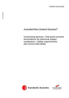 AS/NZS 61210: 04/11/2002 Connecting devices – Flat quick-connect terminations for electrical copper conductors – Safety requirements (IEC 61210:1993 MOD)