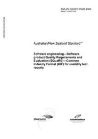 AS/NZS ISO/IEC 25062: 12/11/2006 Software engineering – Software product Quality Requirements and Evaluation (SQuaRE) – Common Industry Format (CIF) for usability test reports