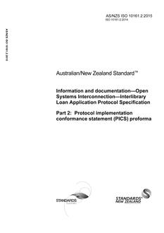 AS/NZS ISO 10161.2: 08/06/2015 Information and documentation – Open Systems Interconnection – Interlibrary Loan Application Protocol Specification, Part 2: Protocol implementation conformance statement (PICS) proforma