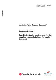 AS/NZS 61347.2.5: 11/07/2002 Lamp controlgear, Part 2.5: Particular requirements for d.c. supplied electronic ballasts for public transport