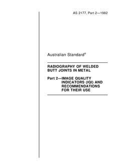 AS 2177.2: 01/01/1982 Radiography of welded butt joints in metal – Image quality indicators (IQI) and recommendations for their use AS 2177.2: 01/01/1982 Radiography of welded butt joints in metal – Image quality indicators (IQI) and recommendations for their use