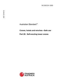 AS 2550.20: 07/01/2005 Cranes, hoists and winches – Safe use, Part 20: Self-erecting tower cranes AS 2550.20: 07/01/2005 Cranes, hoists and winches – Safe use, Part 20: Self-erecting tower cranes