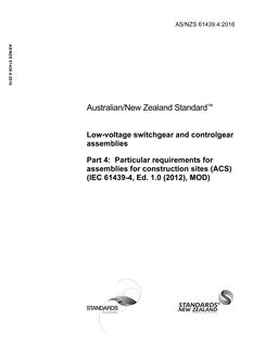 AS/NZS 61439.4: 05/24/2016 Low-voltage switchgear and controlgear assemblies, Part 4: Particular requirements for assemblies for construction sites (ACS) (IEC 61439-4, Ed. 1.0 (2012), MOD)
