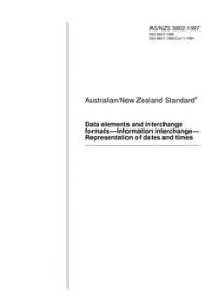 AS/NZS 3802: 01/05/1997 Data elements and interchange formats – Information interchange – Representation of dates and times