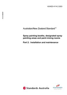 AS/NZS 4114.2: 02/11/2003 Spray painting booths, designated spray painting areas and paint mixing rooms, Part 2: Installation and maintenance AS/NZS 4114.2: 02/11/2003 Spray painting booths, designated spray painting areas and paint mixing rooms, Part 2: Installation and maintenance