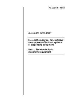 AS 2229.1: 12/31/1981 Electrical equipment for explosive atmospheres – Electrical systems of dispensing equipment – Flammable liquid dispensing equipment