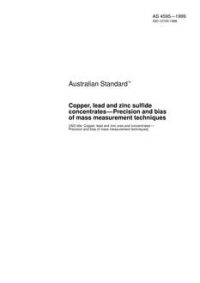 AS 4595: 01/01/1999 Copper, lead and zinc sulfide concentrates – Precision and bias of mass measurement techniques