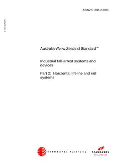AS/NZS 1891.2: 03/20/2001 Industrial fall-arrest systems and devices, Part 2: Horizontal lifeline and rail systems AS/NZS 1891.2: 03/20/2001 Industrial fall-arrest systems and devices, Part 2: Horizontal lifeline and rail systems