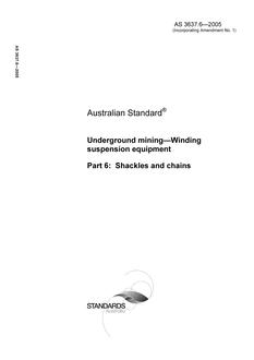 AS 3637.6: 05/31/2005 Underground mining – Winding suspension equipment, Part 6: Shackles and chains