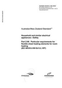 AS/NZS 60335.2.96: 05/13/2002 Household and similar electrical appliances – Safety, Part 2.96: Particular requirements for flexible sheet heating elements for room heating (IEC 60335-2-96 Ed 5.2, IDT)