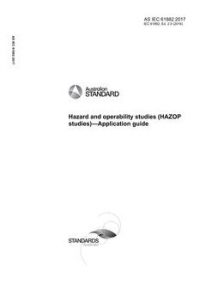 AS IEC 61882: 05/08/2017 Hazard and operability studies (HAZOP studies) – Application guide