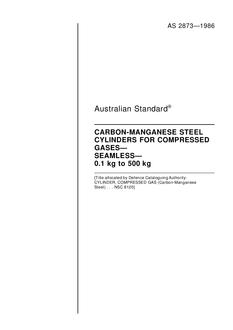 AS 2873: 12/31/1985 Carbon-manganese steel cylinders for compressed gases – Seamless – 0.1 kg to 500 kg