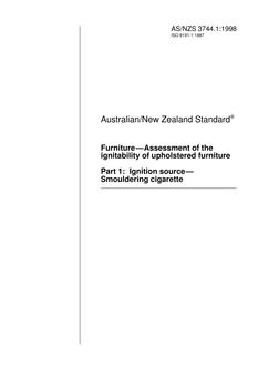 AS/NZS 3744.1: 02/05/1998 Furniture – Assessment of the ignitability of upholstered furniture, Part 1: Ignition source – Smouldering cigarette
