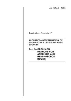 AS 1217.6: 01/01/1985 Acoustics – Determination of sound power levels of noise sources, Part 6: Precision methods for anechoic and hemi-anechoic rooms