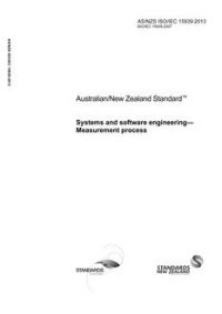 AS/NZS ISO/IEC 15939: 05/24/2013 Systems and software engineering – Measurement process