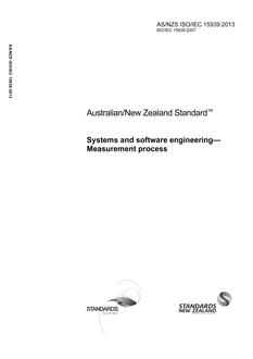 AS/NZS ISO/IEC 15939: 05/24/2013 Systems and software engineering – Measurement process AS/NZS ISO/IEC 15939: 05/24/2013 Systems and software engineering – Measurement process
