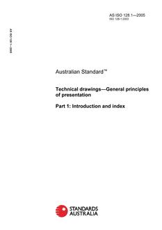 AS ISO 128.1: 05/04/2005 Technical drawings – General principles of presentation, Part 1: Introduction and index