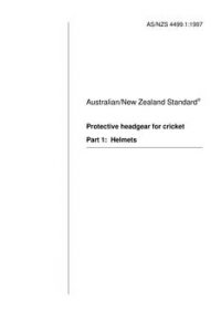 AS/NZS 4499.1: 12/05/1997 Protective headgear for cricket, Part 1: Helmets