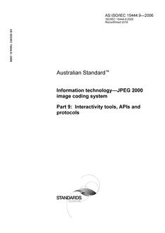 AS ISO IEC 15444.9: 01/20/2006 Information technology – JPEG 2000 image coding system, Part 9: Interactivity tools, APIs and protocols