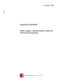 AS 3952: 01/11/2002 Water supply – Spring hydrant valve for waterworks purposes