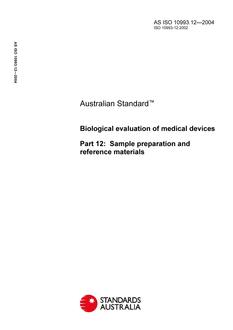 AS ISO 10993.12: 01/01/2004 Biological evaluation of medical devices – Sample preparation and reference materials