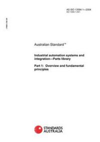 AS ISO 13584.1: 06/03/2004 Industrial automation systems and integration – Parts library, Part 1: Overview and fundamental principles