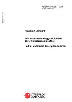 AS ISO IEC 15938.5: 01/01/2004 Information technology – Multimedia content description interface, Part 5: Multimedia description schemes