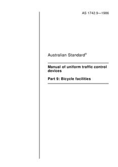 AS 1742.9: 12/31/1985 Manual of uniform traffic control devices – Bicycle facilities AS 1742.9: 12/31/1985 Manual of uniform traffic control devices – Bicycle facilities
