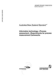 AS/NZS ISO/IEC 33003: 02/17/2016 Information technology – Process assessment – Requirements for process measurement frameworks