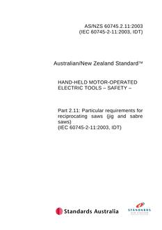 AS/NZS 60745.2.11: 01/01/2003 Hand-held motor-operated electric tools – Safety – Particular requirements for reciprocating saws