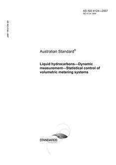 AS ISO 4124: 12/14/2007 Liquid hydrocarbons – Dynamic measurement – Statistical control of volumetric metering systems