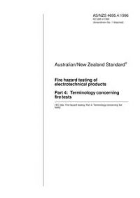 AS/NZS 4695.4: 05/05/1996 Fire hazard testing of electrotechnical products, Part 4: Terminology concerning fire tests