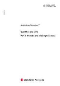 AS 2900.2: 01/01/2002 Quantities and units – Periodic and related phenomena