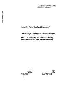 AS/NZS IEC 60947.7.3: 06/29/2015 Low-voltage switchgear and controlgear, Part 7.3: Ancillary equipment – Safety requirements for fuse terminal blocks