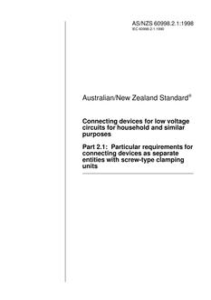 AS/NZS 60998.2.1: 01/05/1998 Connecting devices for low voltage circuits for household and similar purposes, Part 2.1: Particular requirements for connecting devices as separate entities with screw-type clamping units
