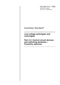 AS 3947.5.2: 01/01/1995 Low-voltage switchgear and controlgear – Control circuit devices and switching elements – Proximity switches