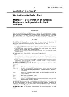 AS 3706.11: 10/14/1990 Geotextiles – Methods of test, Method 11: Determination of durability – Resistance to degradation by light and heat