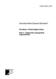 AS/NZS 4688.1: 02/15/2000 Furniture – Fixed height chairs, Part 1: Ergonomic and general requirements AS/NZS 4688.1: 02/15/2000 Furniture – Fixed height chairs, Part 1: Ergonomic and general requirements