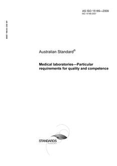 AS ISO 15189: 01/01/2009 Medical laboratories – Particular requirements for quality and competence