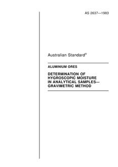AS 2637: 07/03/1983 Aluminium ores – Determination of hygroscopic moisture in analytical samples – Gravimetric method
