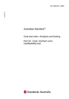 AS 1038.25: 07/25/2002 Coal and coke – Analysis and testing, Part 25: Coal – Durham cone handleability test