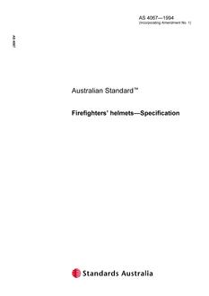 AS 4067: 01/01/1994 Firefighters’ helmets – Specification