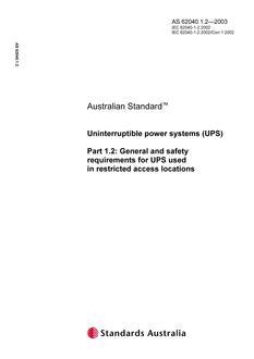 AS 62040.1.2: 01/01/2003 Uninterruptible power systems (UPS), Part 1.2: General and safety requirements for UPS used in restricted access locations