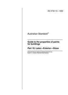 AS 3730.10: 01/01/1992 Guide to the properties of paints for buildings, Part 10: Latex – Exterior – Gloss