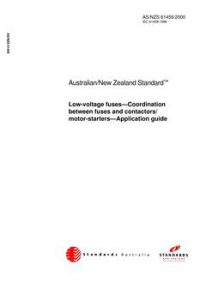 AS/NZS 61459: 12/06/2000 Low-voltage fuses – Coordination between fuses and contactors/motor-starters – Application guide