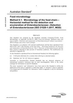 AS 5013.8.1: 06/29/2018 Food microbiology, Method 8.1: Microbiology of the food chain – Horizontal method for the detection and enumeration of Enterobacteriaceae – Detection of Enterobacteriaceae (ISO 21528-1:2017, MOD) AS 5013.8.1: 06/29/2018 Food microbiology, Method 8.1: Microbiology of the food chain – Horizontal method for the detection and enumeration of Enterobacteriaceae – Detection of Enterobacteriaceae (ISO 21528-1:2017, MOD)