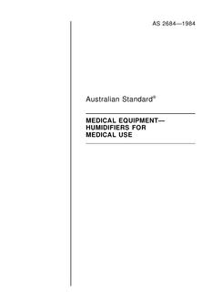 AS 2684: 01/01/1984 Medical equipment – Humidifiers, for medical use